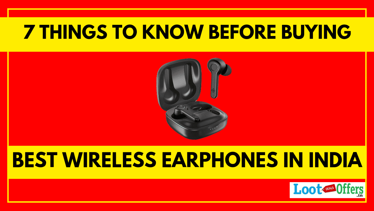 7 things you need to know before buying Best Wireless Earphones Under 3000